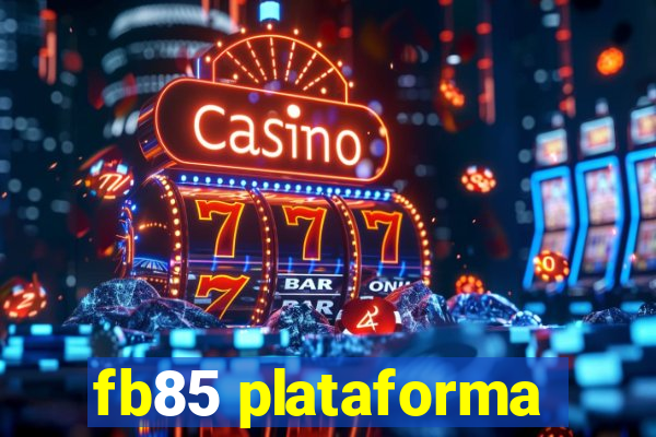 fb85 plataforma